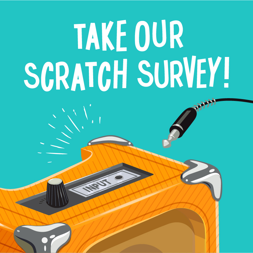 Take our Scratch Survey!