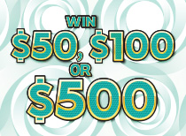 Win $50, $100 or $500