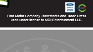 Ford Motor Company Trademarks and Trade Dress used under license to MDI Entertainment LLC.